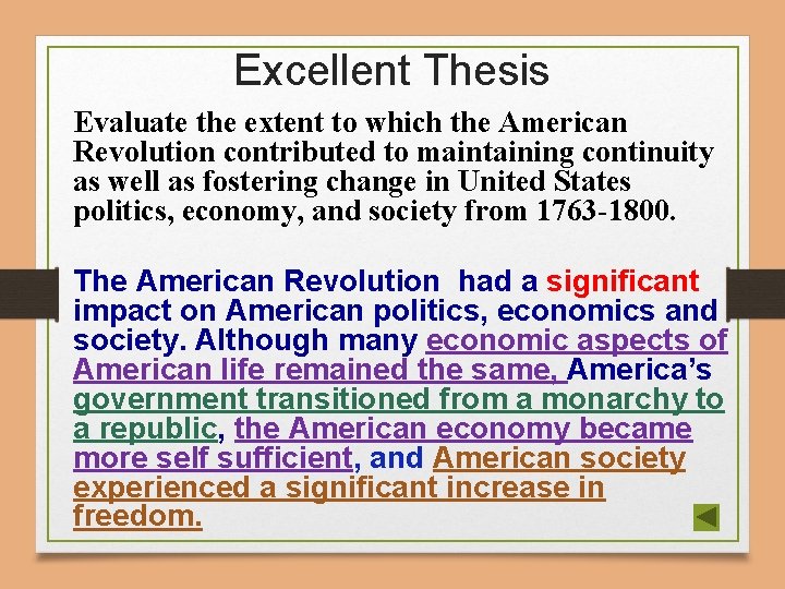 Excellent Thesis Evaluate the extent to which the American Revolution contributed to maintaining continuity