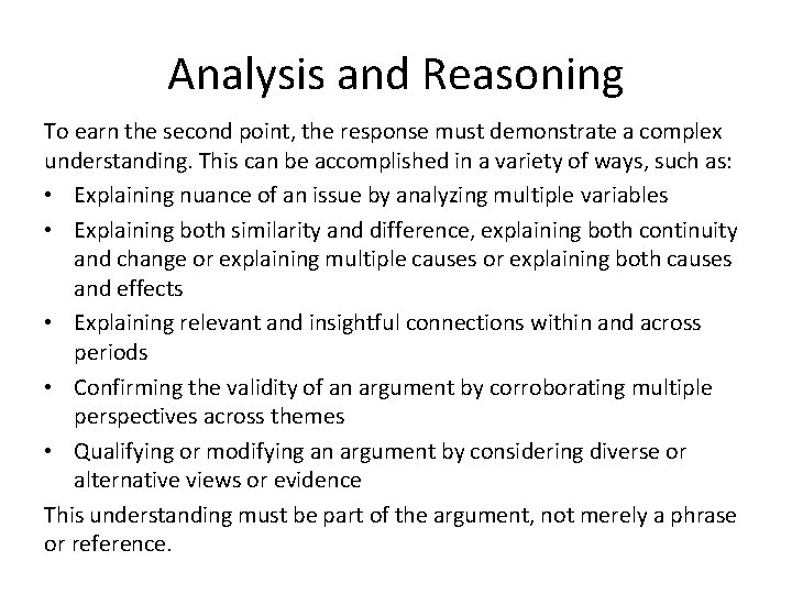 Analysis and Reasoning To earn the second point, the response must demonstrate a complex