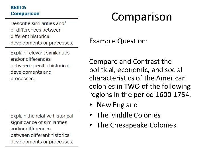 Comparison Example Question: Compare and Contrast the political, economic, and social characteristics of the