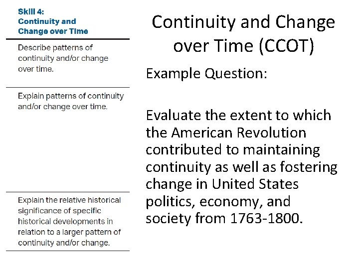 Continuity and Change over Time (CCOT) Example Question: Evaluate the extent to which the