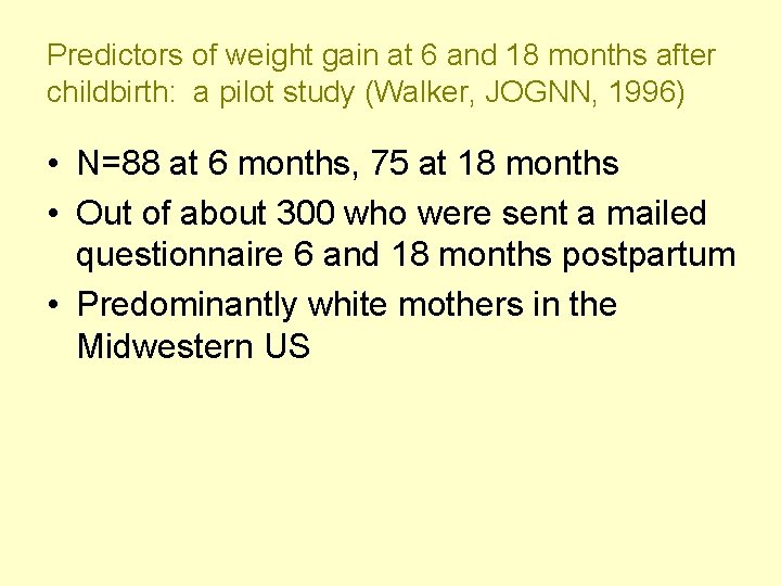 Predictors of weight gain at 6 and 18 months after childbirth: a pilot study