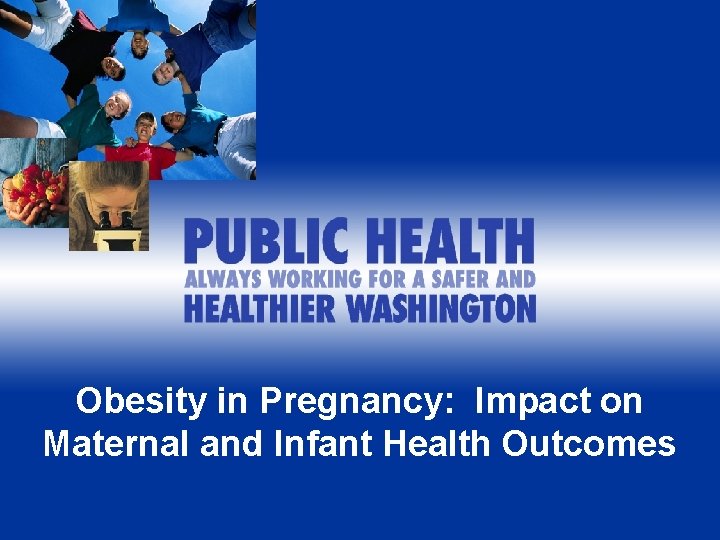 Obesity in Pregnancy: Impact on Maternal and Infant Health Outcomes 