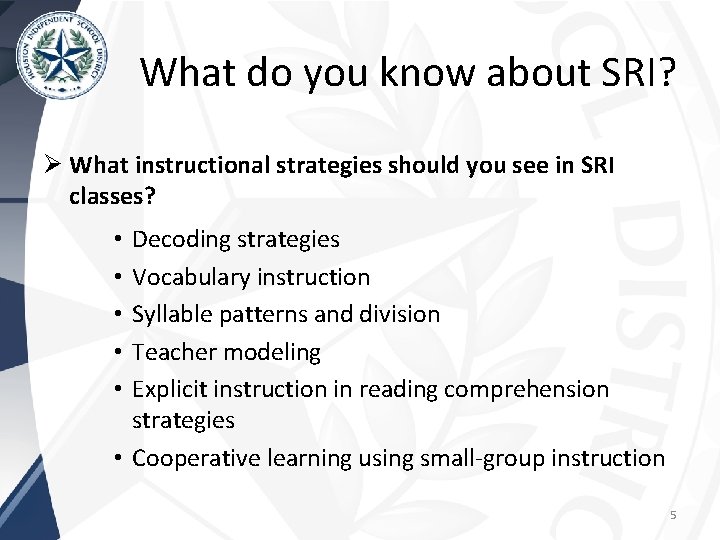 What do you know about SRI? Ø What instructional strategies should you see in