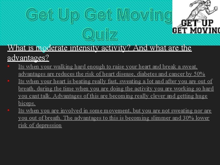 Get Up Get Moving Quiz What is moderate intensity activity? And what are the