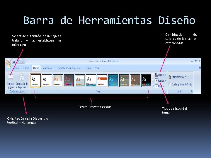 Barra de Herramientas Diseño Combinación de colores de los temas establecidos. Se define el