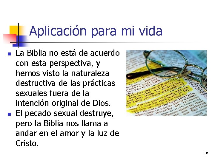 Aplicación para mi vida n n La Biblia no está de acuerdo con esta