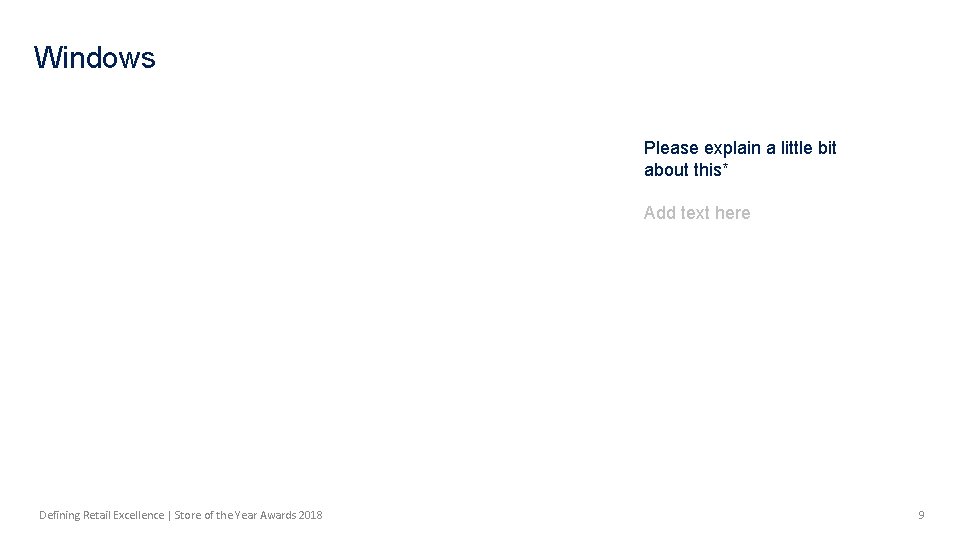 Windows Please explain a little bit about this* Add text here Defining Retail Excellence