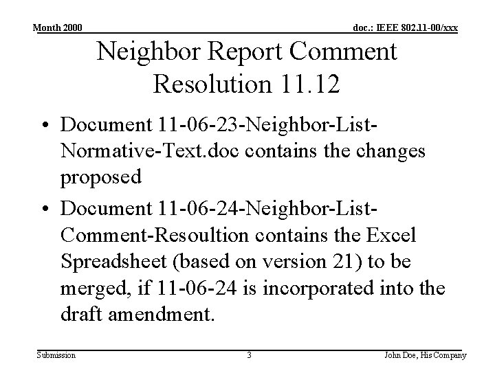 Month 2000 doc. : IEEE 802. 11 -00/xxx Neighbor Report Comment Resolution 11. 12