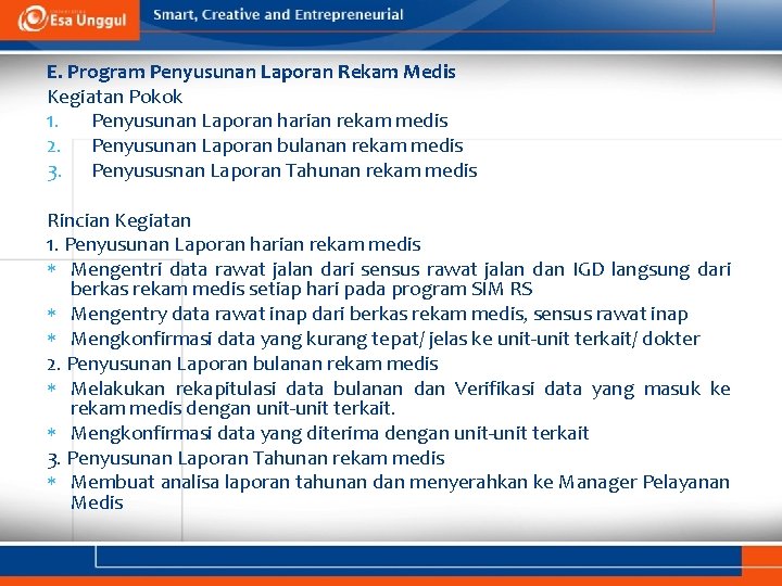 E. Program Penyusunan Laporan Rekam Medis Kegiatan Pokok 1. Penyusunan Laporan harian rekam medis