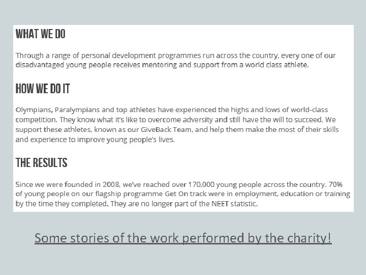 Some stories of the work performed by the charity! 