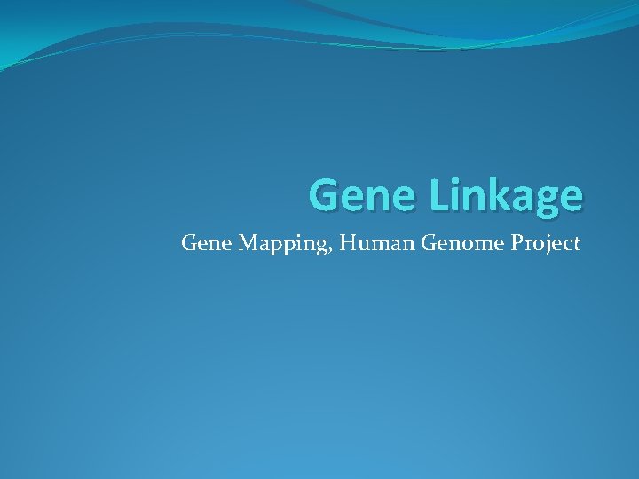 Gene Linkage Gene Mapping, Human Genome Project 
