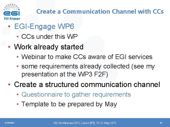 Create a Communication Channel with CCs • EGI-Engage WP 6 • CCs under this