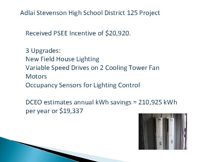 Adlai Stevenson High School District 125 Project Received PSEE Incentive of $20, 920. 3