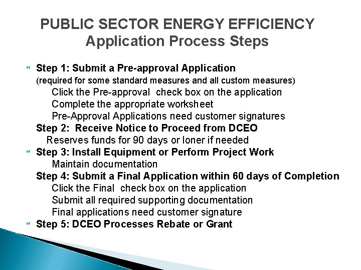 PUBLIC SECTOR ENERGY EFFICIENCY Application Process Steps Step 1: Submit a Pre-approval Application (required