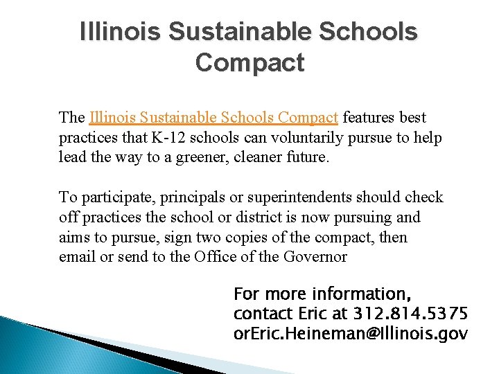 Illinois Sustainable Schools Compact The Illinois Sustainable Schools Compact features best practices that K-12