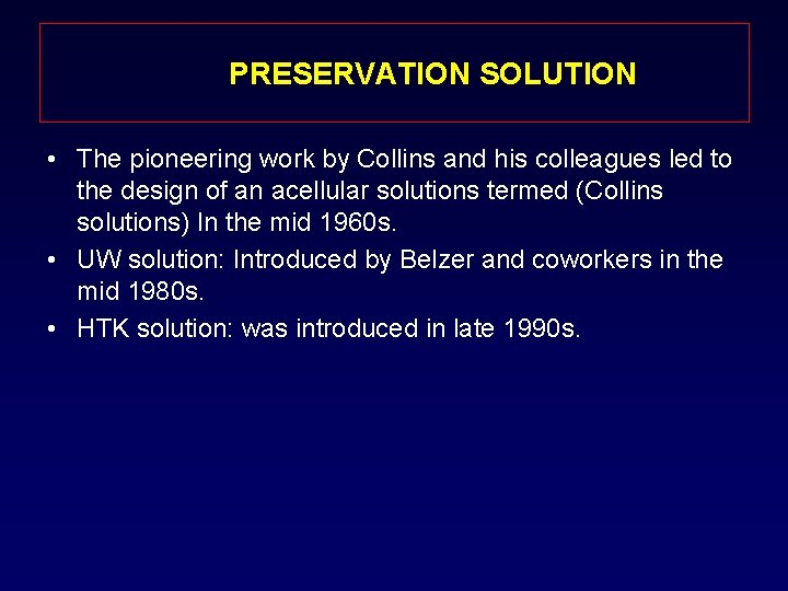 PRESERVATION SOLUTION • The pioneering work by Collins and his colleagues led to the
