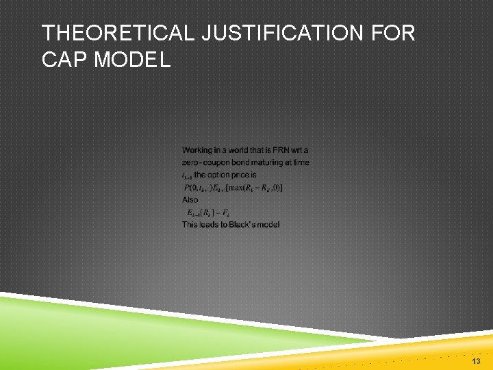 THEORETICAL JUSTIFICATION FOR CAP MODEL 13 