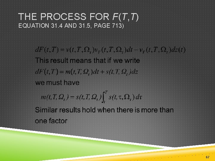THE PROCESS FOR F(T, T) EQUATION 31. 4 AND 31. 5, PAGE 713) 67