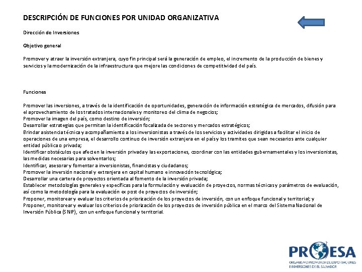 DESCRIPCIÓN DE FUNCIONES POR UNIDAD ORGANIZATIVA Dirección de Inversiones Objetivo general Promover y atraer