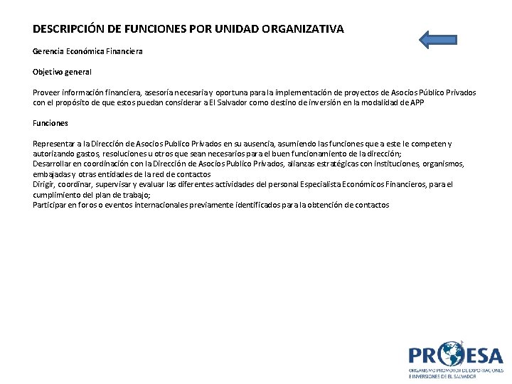 DESCRIPCIÓN DE FUNCIONES POR UNIDAD ORGANIZATIVA Gerencia Económica Financiera Objetivo general Proveer información financiera,