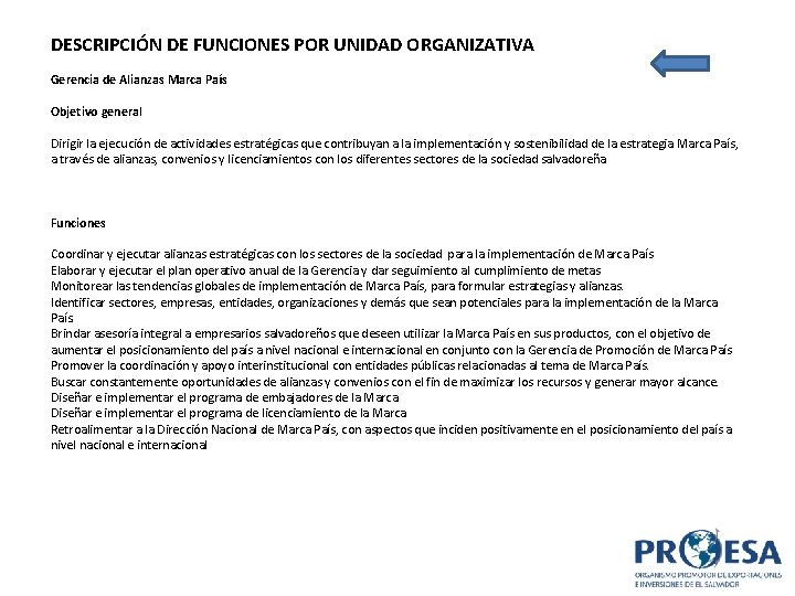 DESCRIPCIÓN DE FUNCIONES POR UNIDAD ORGANIZATIVA Gerencia de Alianzas Marca País Objetivo general Dirigir