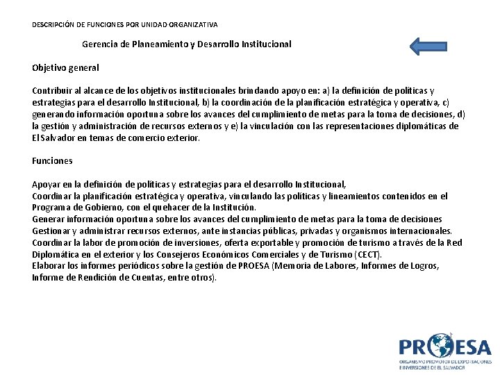 DESCRIPCIÓN DE FUNCIONES POR UNIDAD ORGANIZATIVA Gerencia de Planeamiento y Desarrollo Institucional Objetivo general