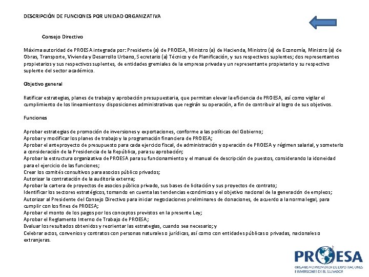 DESCRIPCIÓN DE FUNCIONES POR UNIDAD ORGANIZATIVA Consejo Directivo Máxima autoridad de PROESA integrada por: