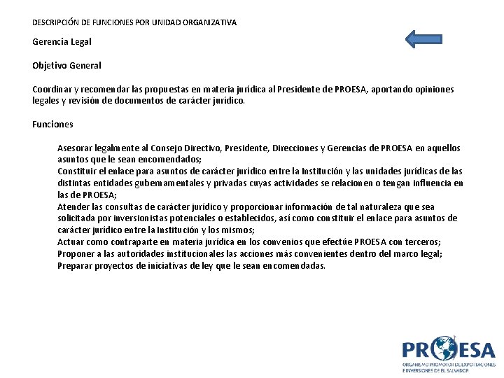 DESCRIPCIÓN DE FUNCIONES POR UNIDAD ORGANIZATIVA Gerencia Legal Objetivo General Coordinar y recomendar las