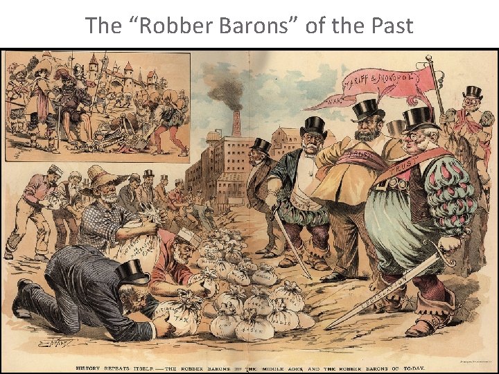 The “Robber Barons” of the Past 