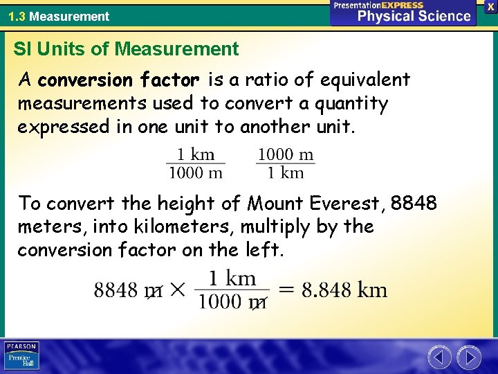 1. 3 Measurement SI Units of Measurement A conversion factor is a ratio of
