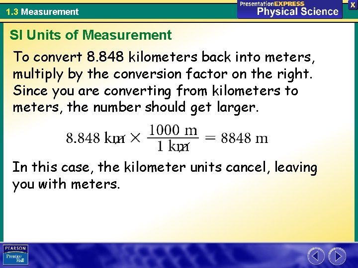 1. 3 Measurement SI Units of Measurement To convert 8. 848 kilometers back into