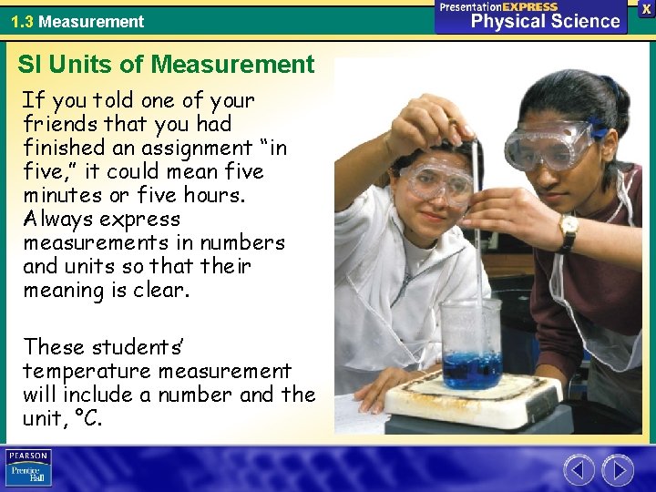 1. 3 Measurement SI Units of Measurement If you told one of your friends