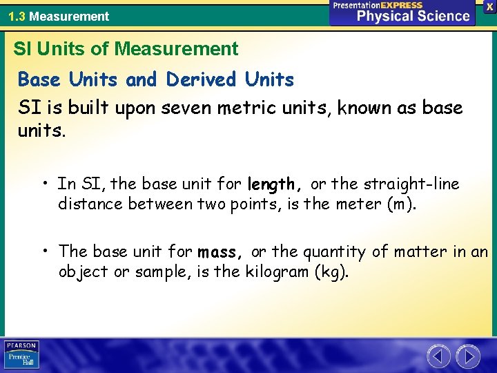 1. 3 Measurement SI Units of Measurement Base Units and Derived Units SI is