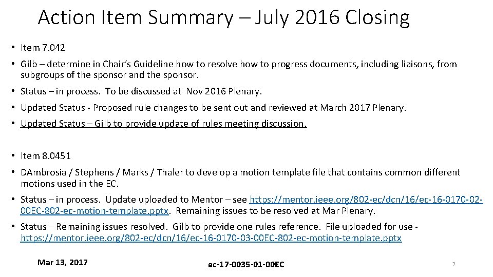 Action Item Summary – July 2016 Closing • Item 7. 042 • Gilb –