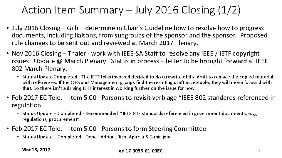 Action Item Summary – July 2016 Closing (1/2) • July 2016 Closing – Gilb