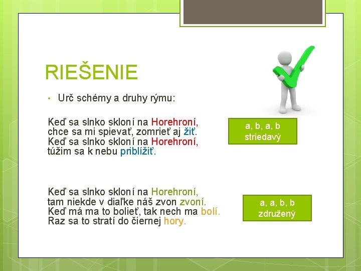 RIEŠENIE • Urč schémy a druhy rýmu: Keď sa slnko skloní na Horehroní, chce
