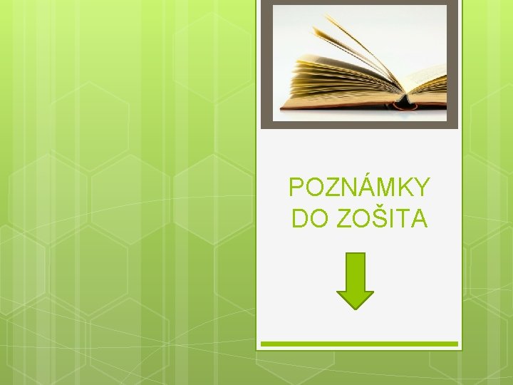 POZNÁMKY DO ZOŠITA 