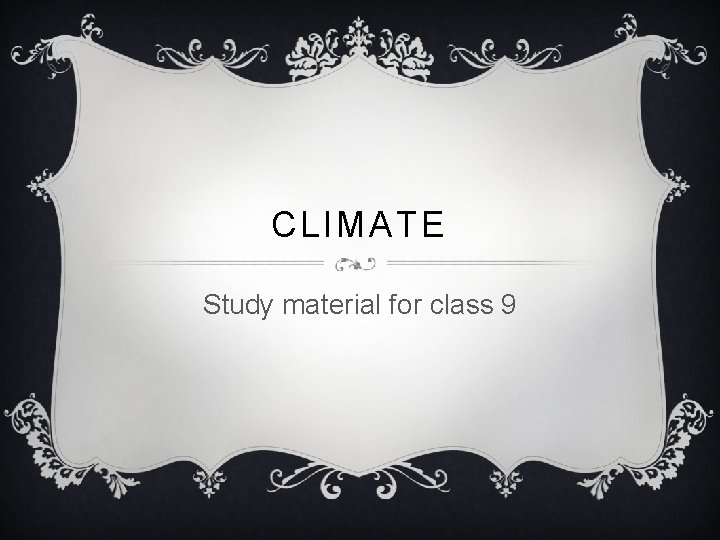 CLIMATE Study material for class 9 