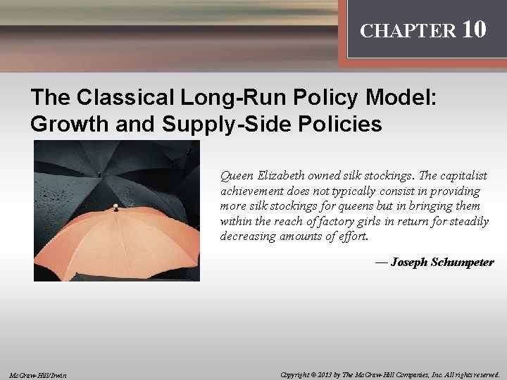 Introduction: Thinking Like an Economist CHAPTER 10 The Classical Long-Run Policy Model: Growth and