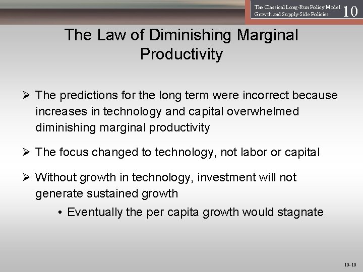 The Classical Long-Run Policy Model: Growth and Supply-Side Policies 1 10 The Law of