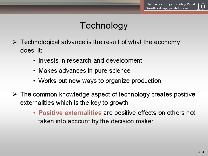 The Classical Long-Run Policy Model: Growth and Supply-Side Policies 1 10 Technology Ø Technological