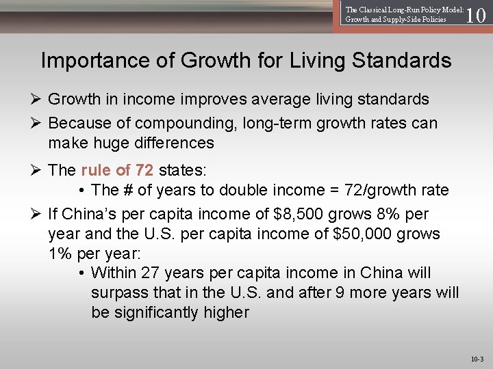 The Classical Long-Run Policy Model: Growth and Supply-Side Policies 1 10 Importance of Growth