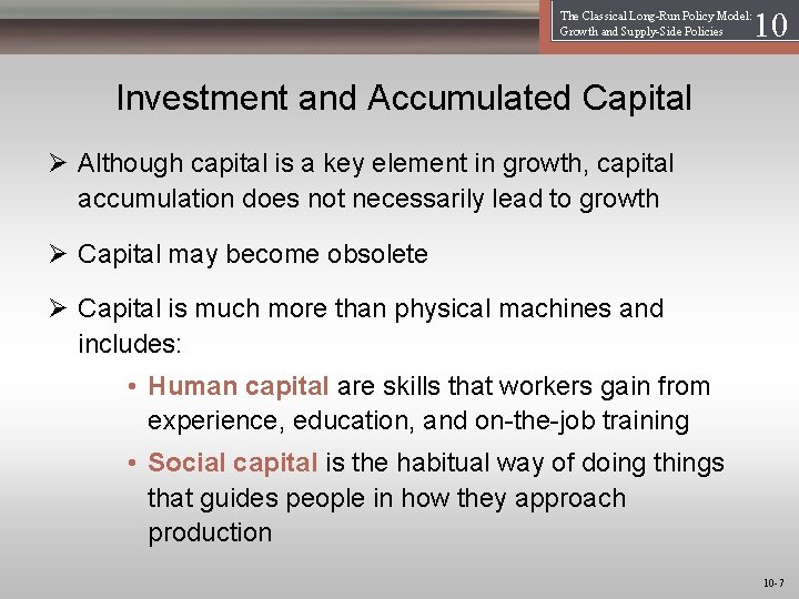 The Classical Long-Run Policy Model: Growth and Supply-Side Policies 1 10 Investment and Accumulated