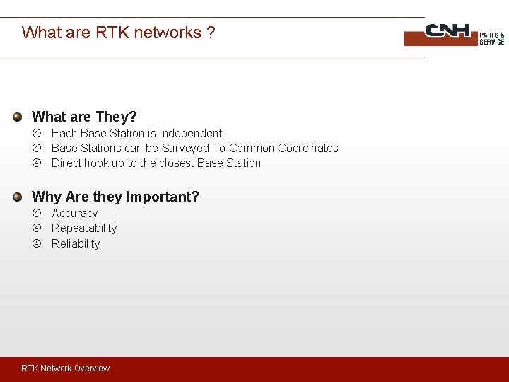 What are RTK networks ? What are They? Each Base Station is Independent Base