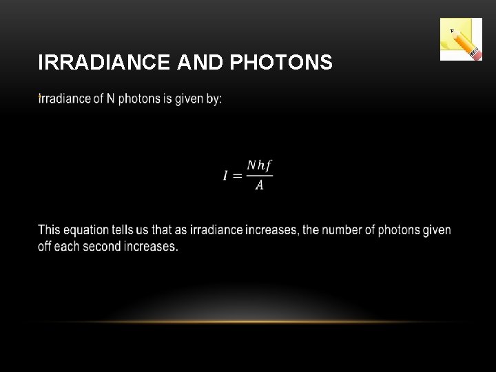 IRRADIANCE AND PHOTONS • 