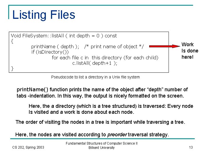 Listing Files Void File. System: : list. All ( int depth = 0 )