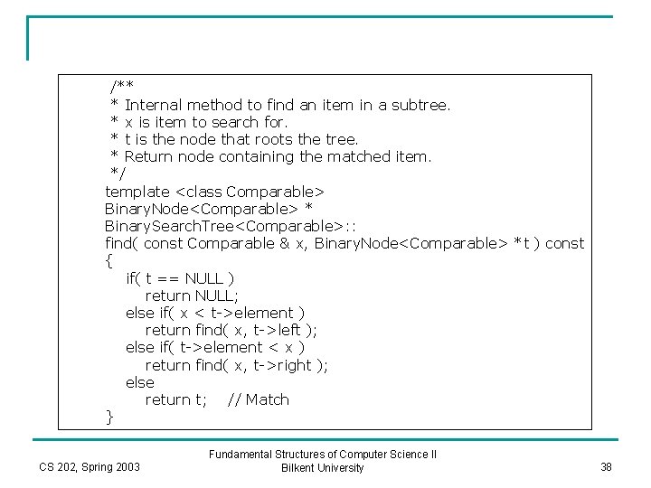 /** * Internal method to find an item in a subtree. * x is