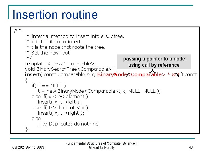 Insertion routine /** * Internal method to insert into a subtree. * x is