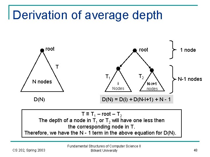 Derivation of average depth root 1 node T N nodes D(N) T 2 T
