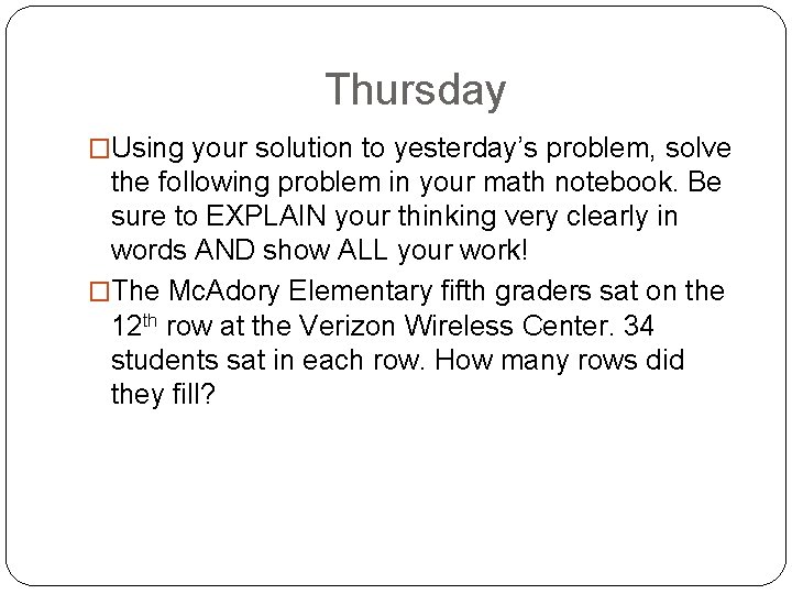 Thursday Problems Problem of the Day The Concert Series Monday
